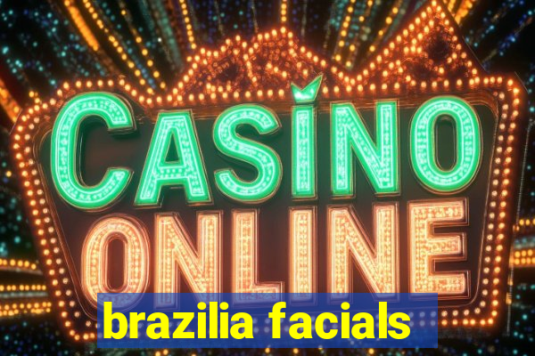 brazilia facials