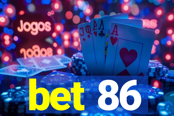 bet 86