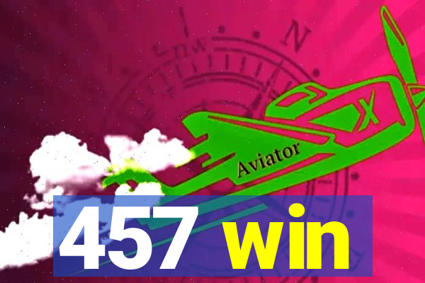 457 win