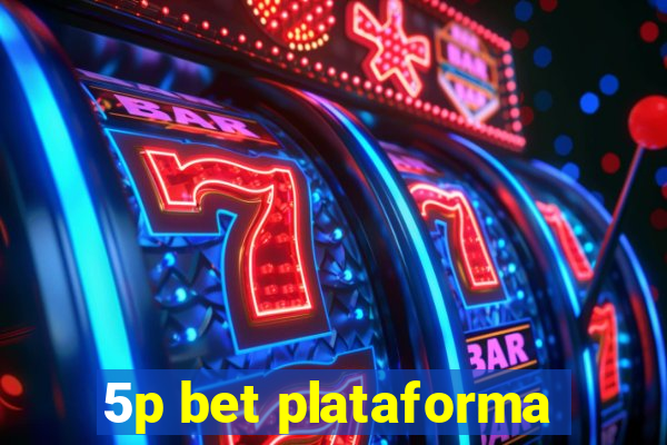 5p bet plataforma