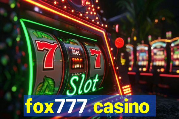 fox777 casino