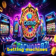 betting machines