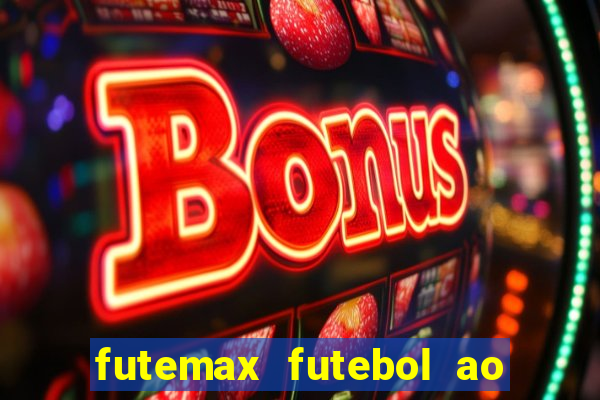 futemax futebol ao vivo brasil