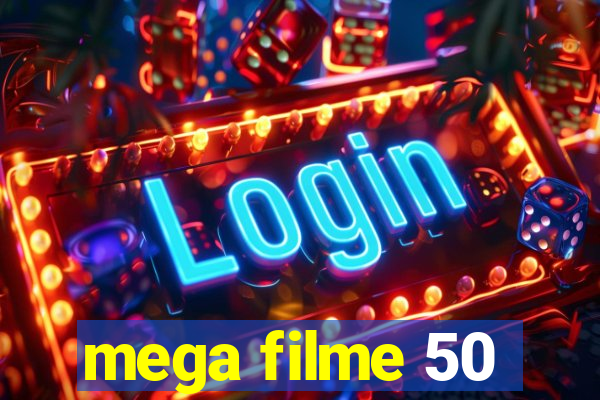 mega filme 50