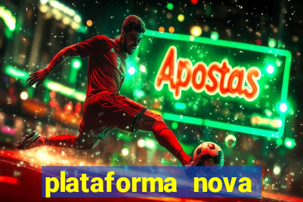 plataforma nova pagando bet