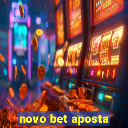 novo bet aposta