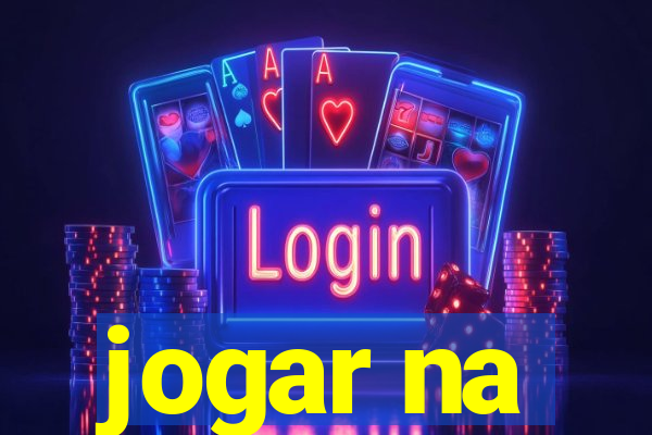 jogar na