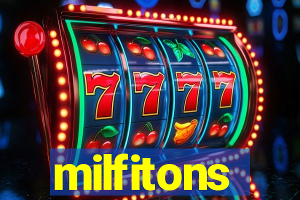 milfitons