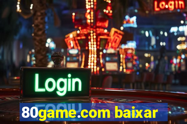 80game.com baixar