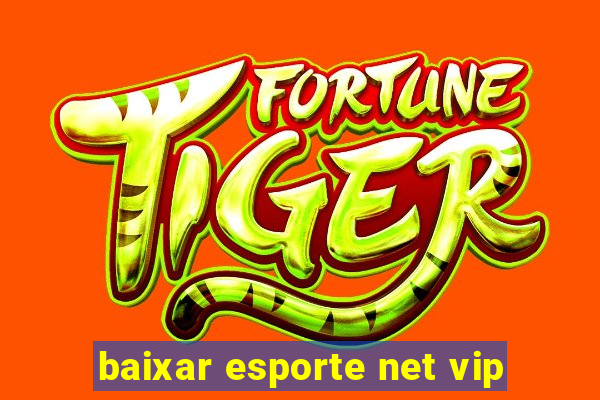 baixar esporte net vip