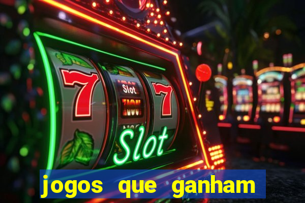 jogos que ganham dinheiro na hora