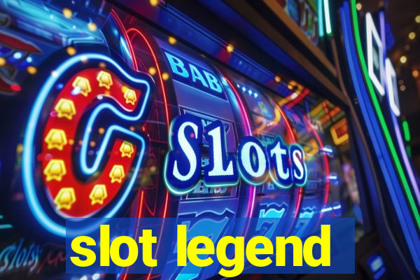 slot legend