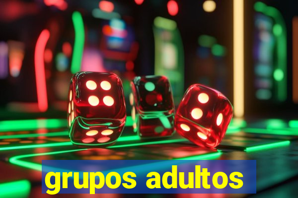 grupos adultos