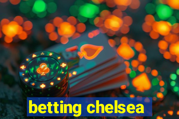 betting chelsea