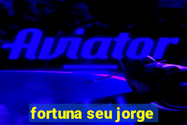 fortuna seu jorge