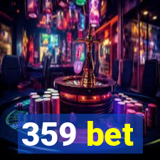 359 bet