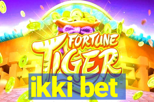 ikki bet