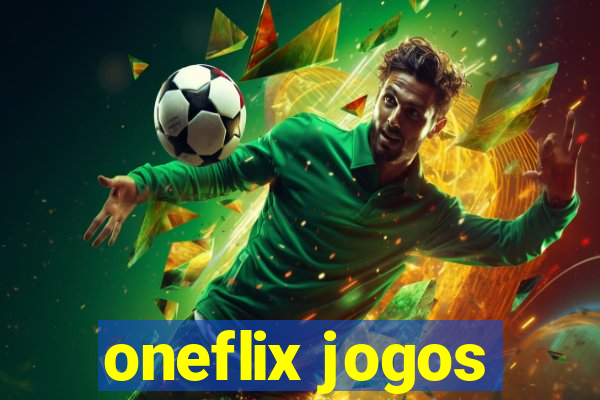 oneflix jogos