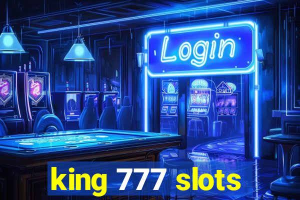 king 777 slots