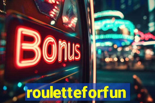 rouletteforfun