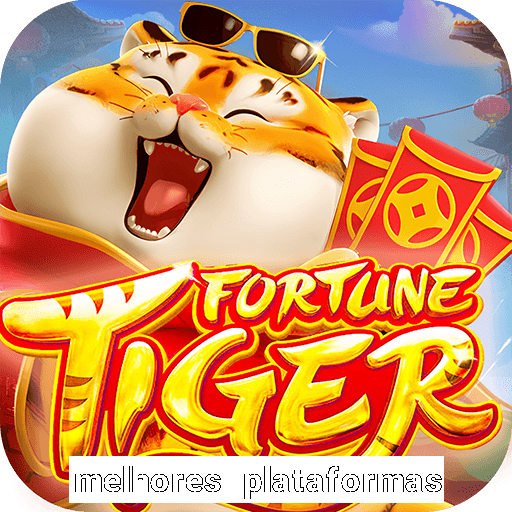 melhores plataformas de jogo do tigre