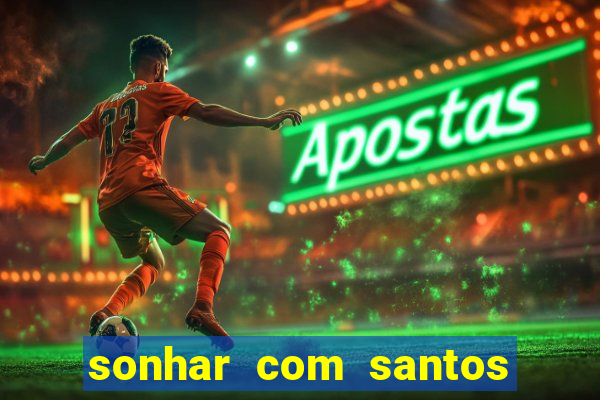 sonhar com santos de macumba