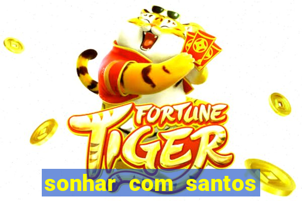 sonhar com santos de macumba