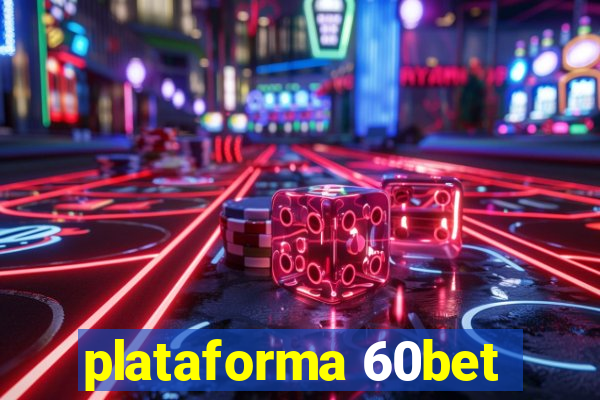 plataforma 60bet