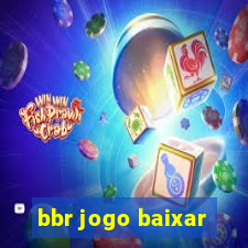 bbr jogo baixar