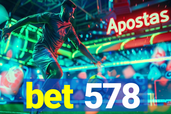 bet 578