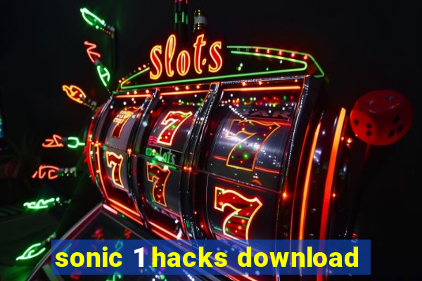 sonic 1 hacks download