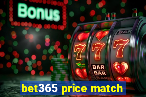 bet365 price match