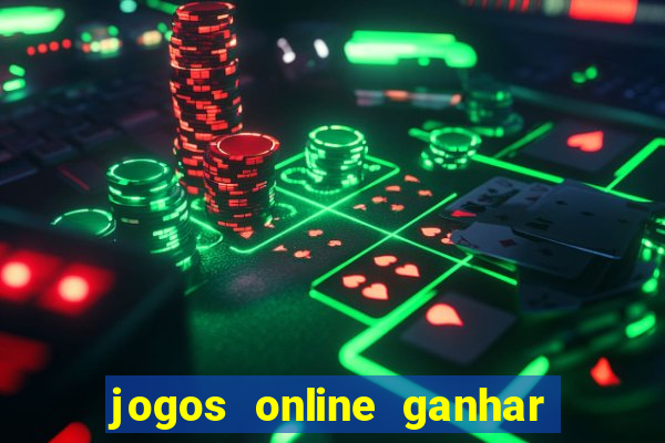 jogos online ganhar dinheiro mesmo