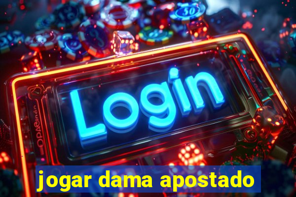 jogar dama apostado