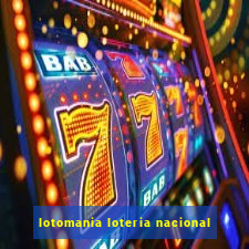 lotomania loteria nacional