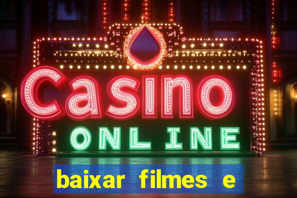 baixar filmes e séries grátis em português mp4