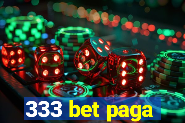 333 bet paga