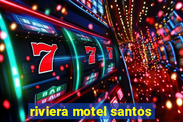 riviera motel santos