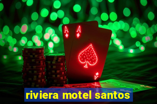 riviera motel santos