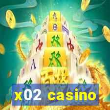 x02 casino