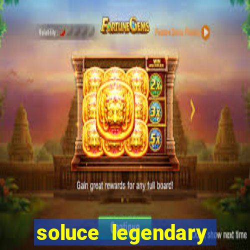 soluce legendary tales 3