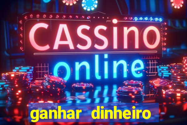 ganhar dinheiro jogando sem deposito