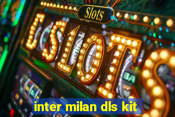 inter milan dls kit