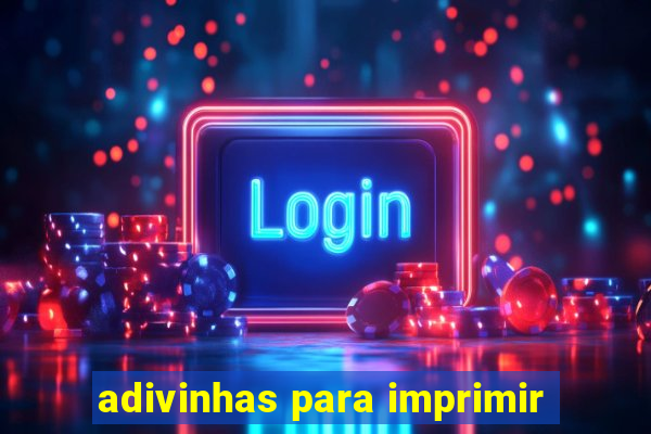 adivinhas para imprimir