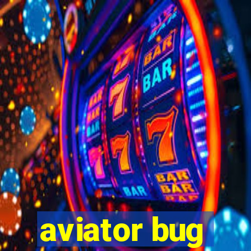 aviator bug