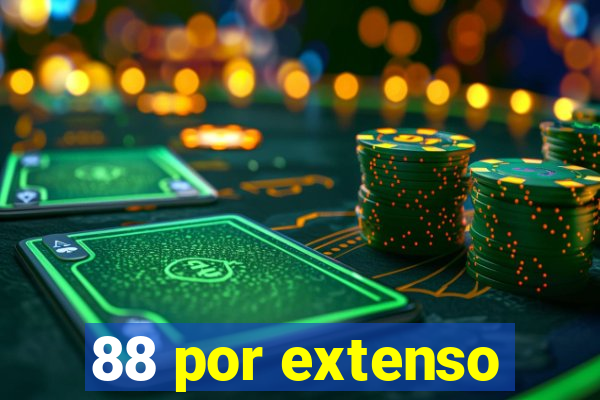 88 por extenso