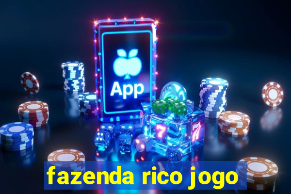 fazenda rico jogo