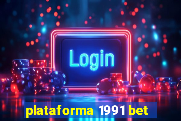 plataforma 1991 bet