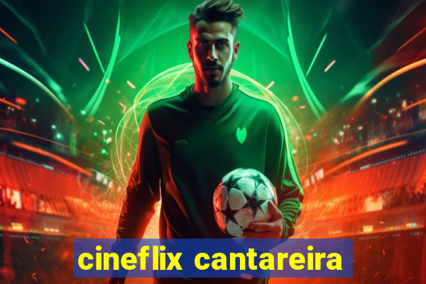 cineflix cantareira