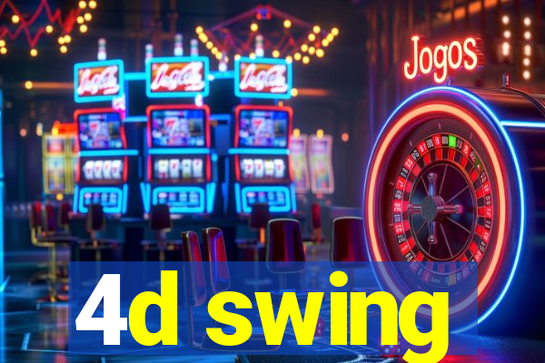 4d swing